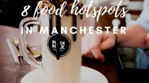8 Food Hotspots in Manchester