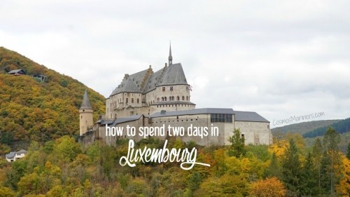 How to Spend 2 Days in Charming Luxembourg
