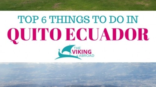 Top 6 Things To Do in Quito