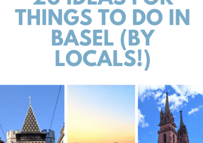20 Great Ideas for Things to Do in Basel (By Basel Locals!)