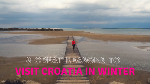 8 Great Reasons to Visit Croatia in Winter